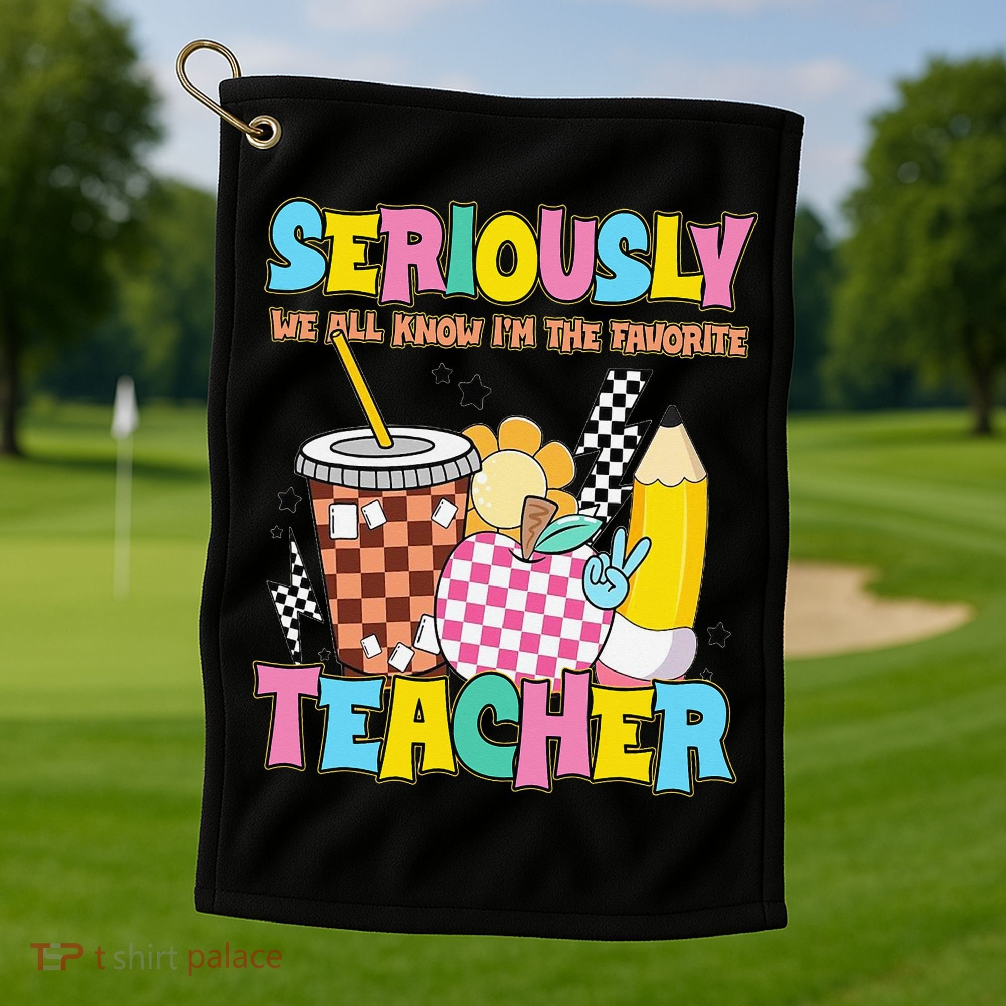 Groovy School Funny For Teacher Seriously We All Know Golf Towel
