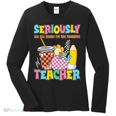 Groovy School Funny For Teacher Seriously We All Know Women's Long Sleeve Shirt