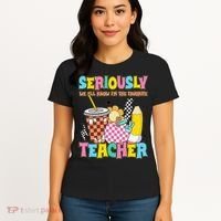 Groovy School Funny For Teacher Seriously We All Know Women's T-Shirt thumb 4