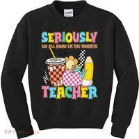Groovy School Funny For Teacher Seriously We All Know Kids Sweatshirt thumb 0