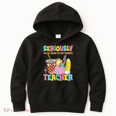Groovy School Funny For Teacher Seriously We All Know Kids Hoodie