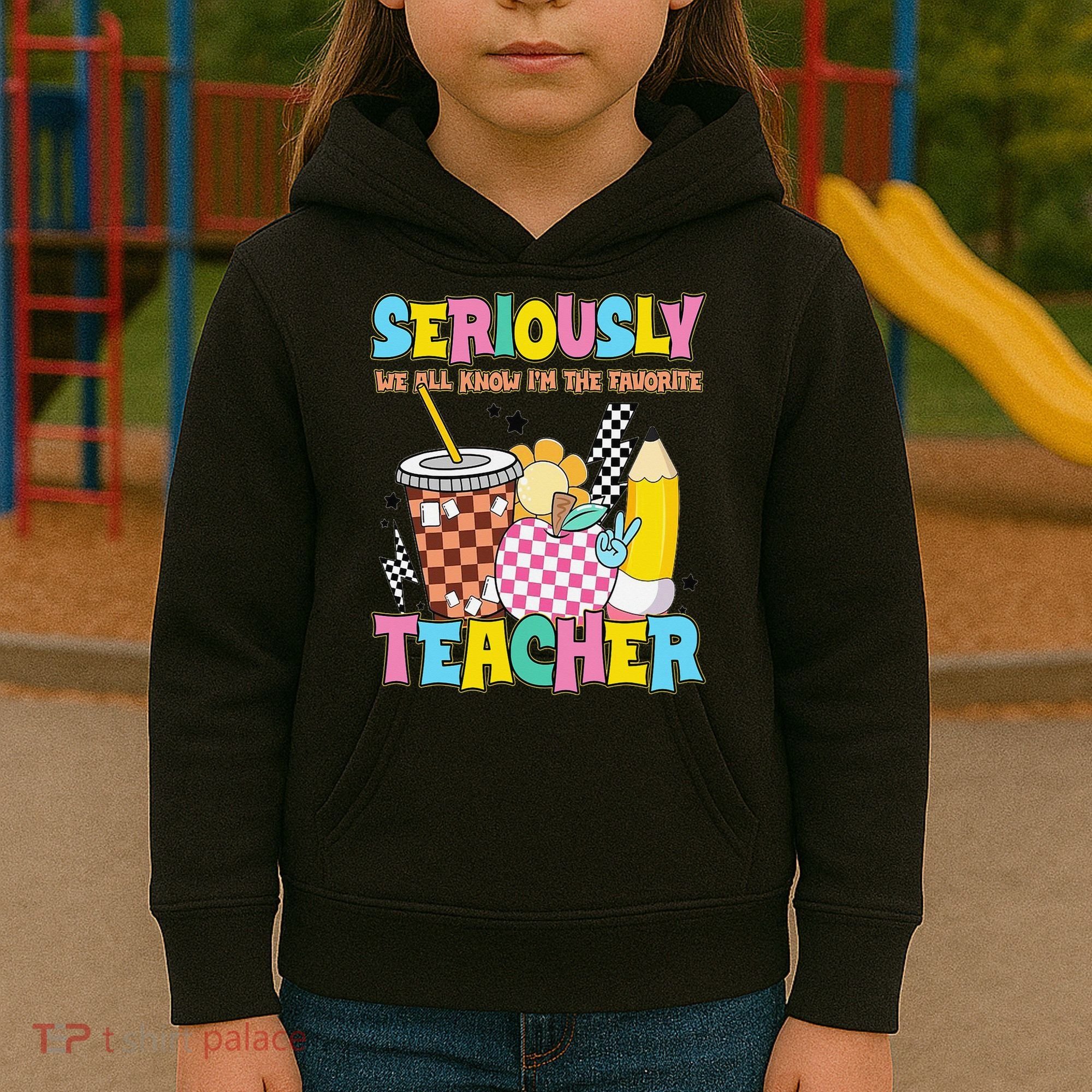 Groovy School Funny For Teacher Seriously We All Know Kids Hoodie