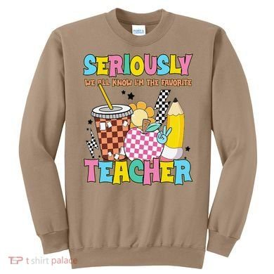 Groovy School Funny For Teacher Seriously We All Know Sweatshirt