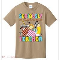 Groovy School Funny For Teacher Seriously We All Know Kids T-Shirt thumb 0