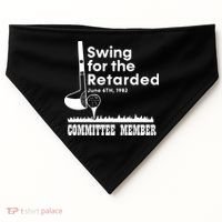 Golf Swing For The Retarded June 6th 1982 Committee Member USA-Made Doggie Bandana thumb 0