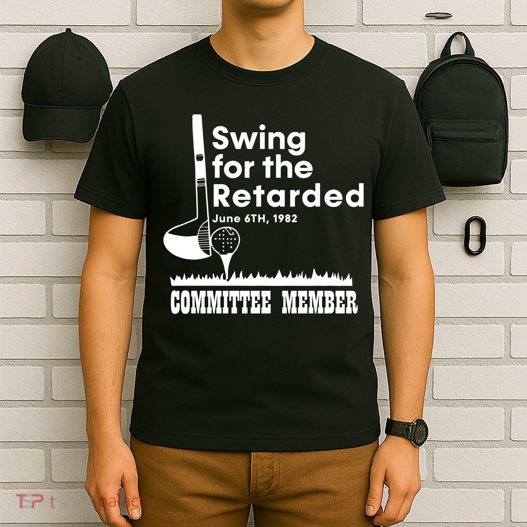 Golf Swing For The Retarded June 6th 1982 Committee Member T-Shirt
