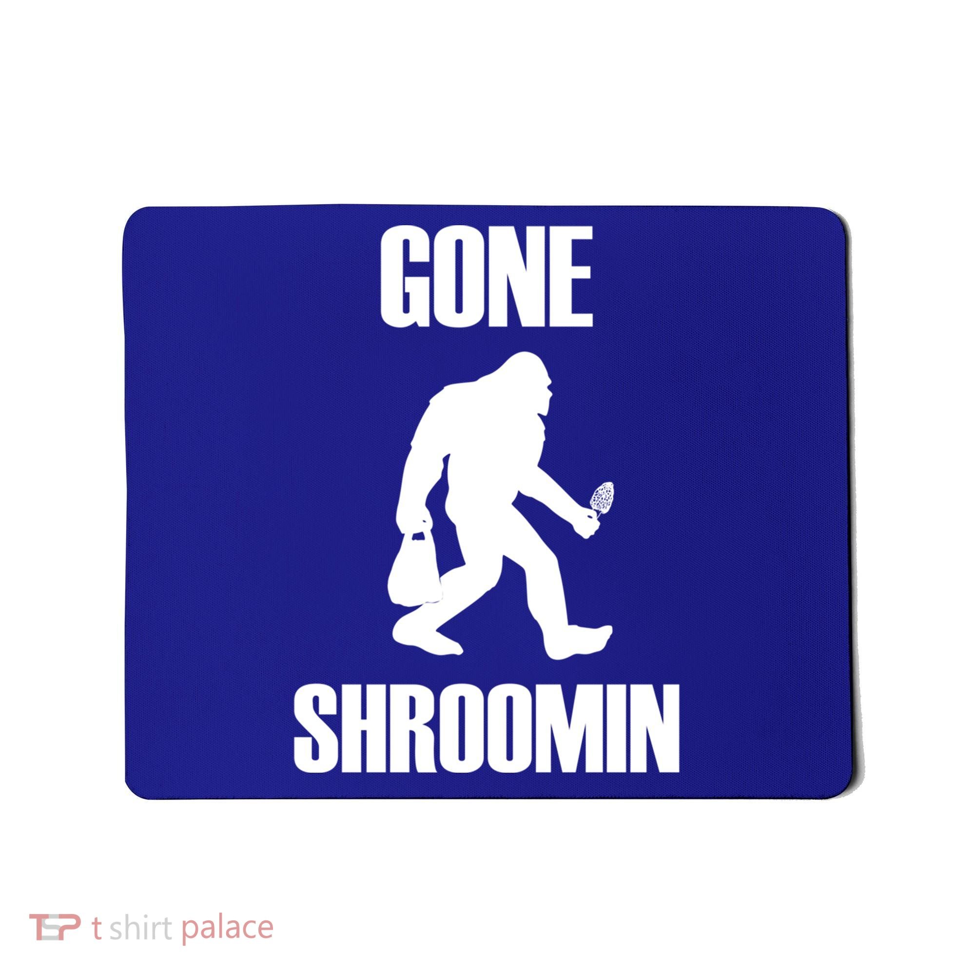Gone Shroomin Funny Sasquatch Morel Mushroom Hunter Foraging Gift Mousepad