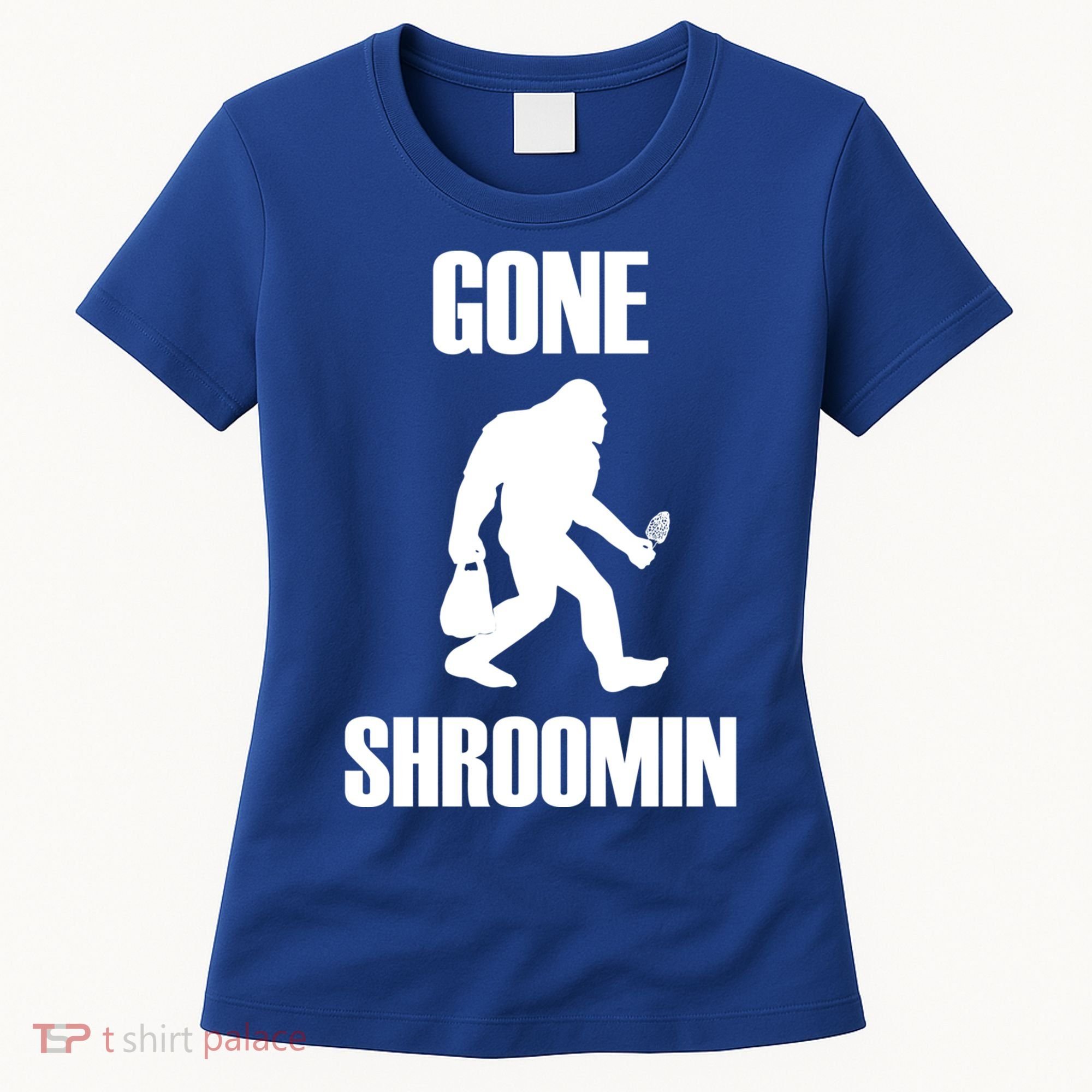 Gone Shroomin Funny Sasquatch Morel Mushroom Hunter Foraging Gift Women's T-Shirt