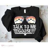 Goose Shirts Fourth Of July Talk To Me Goose Sweatshirt thumb 2