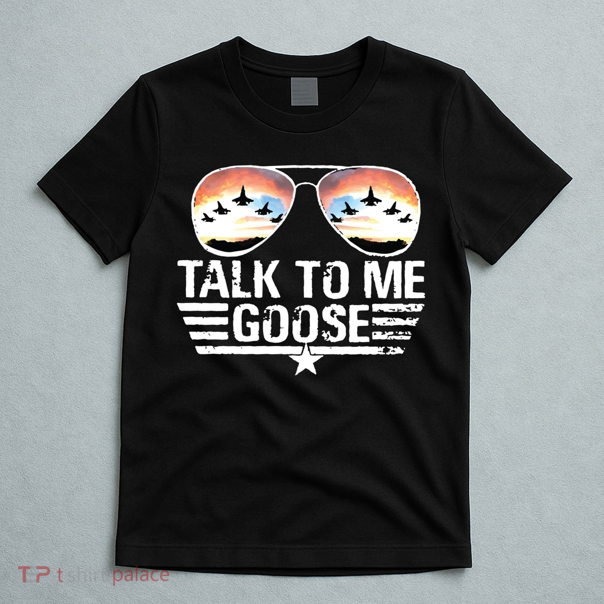Goose Shirts Fourth Of July Talk To Me Goose T-Shirt
