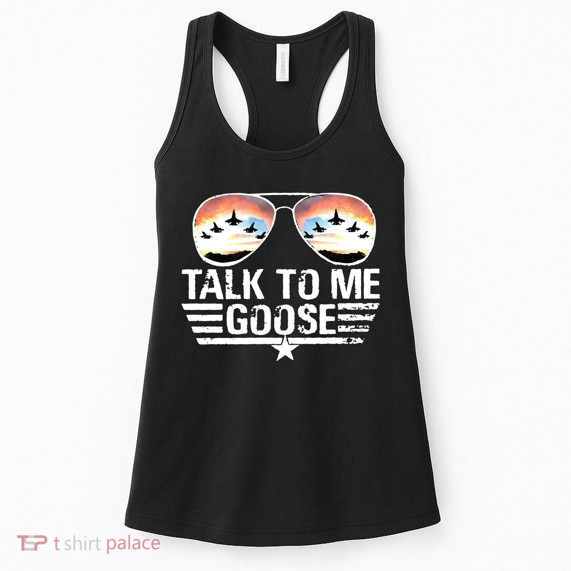 Goose Shirts Fourth Of July Talk To Me Goose Women's Tank Top