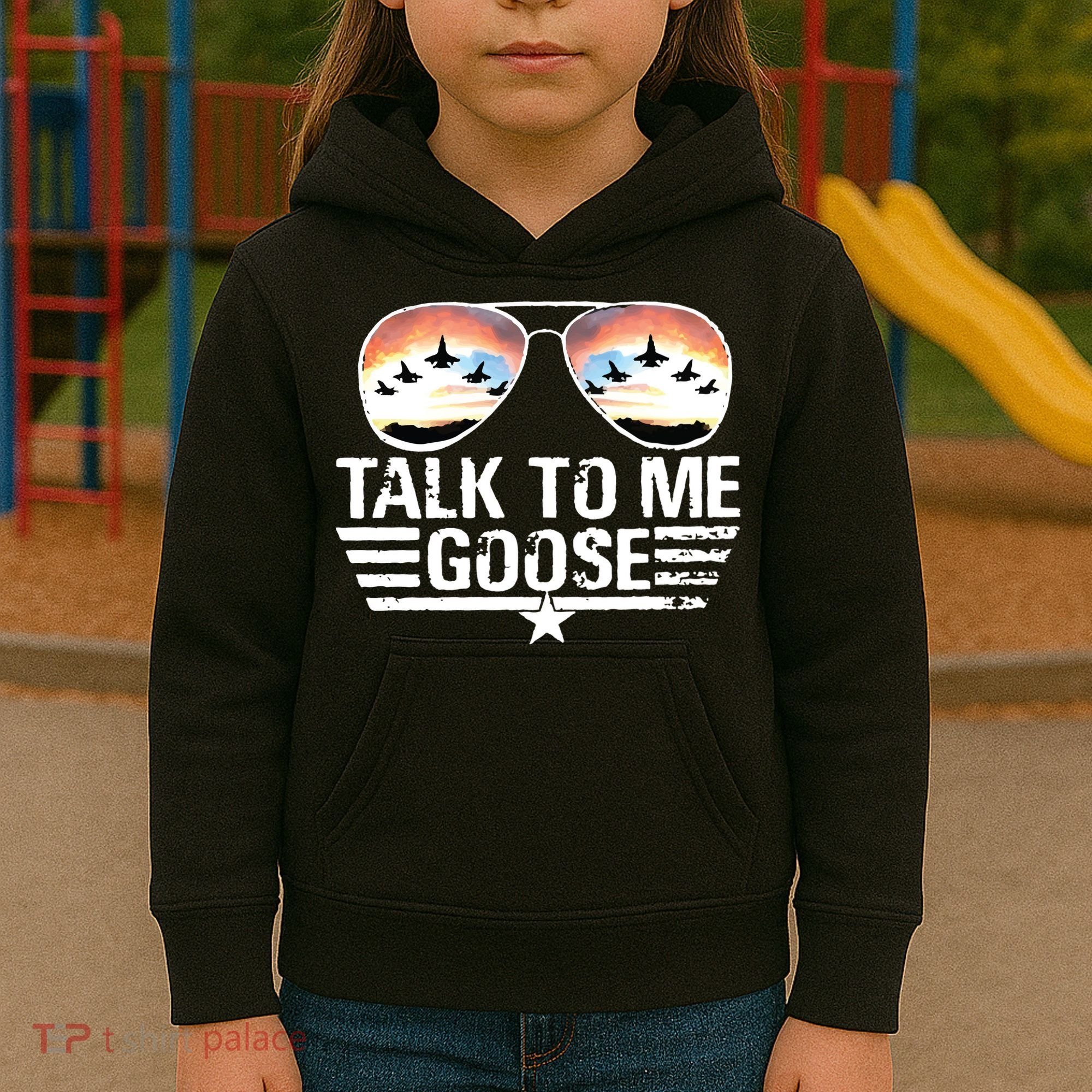 Goose Shirts Fourth Of July Talk To Me Goose Kids Hoodie