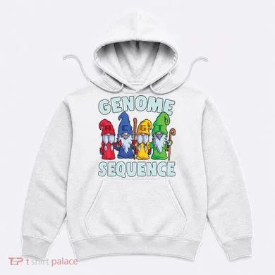 Genome Sequence Funny Gnome Biology Physics Science Pun Hoodie