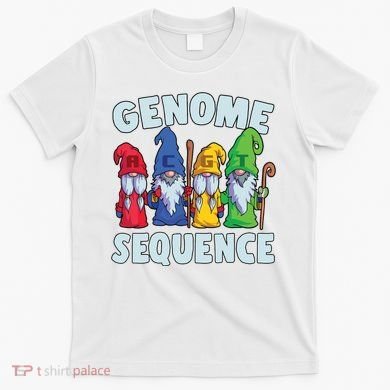 Genome Sequence Funny Gnome Biology Physics Science Pun T-Shirt