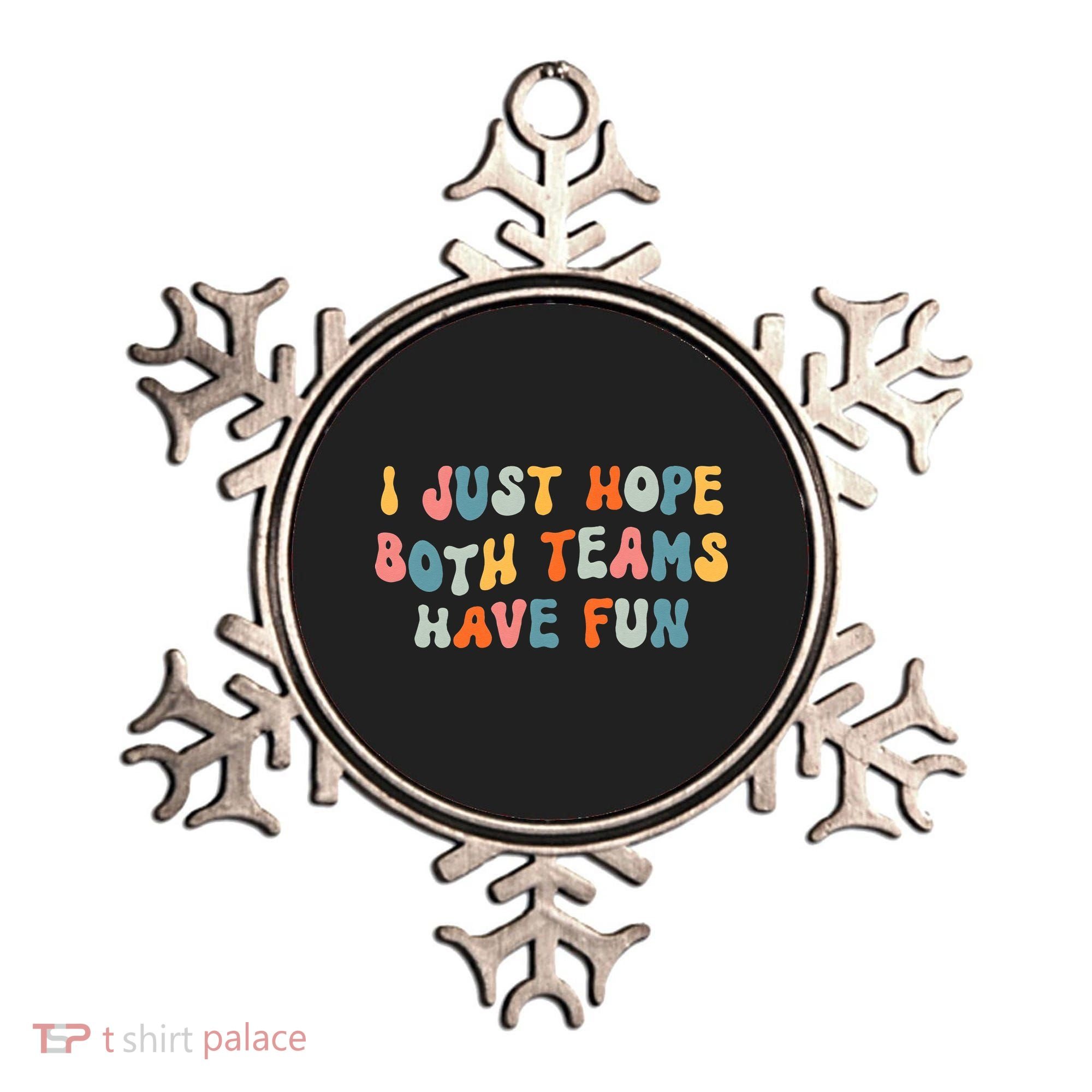 Groovy style Funny Football, I Just Hope Both Teams Have Fun Ornament