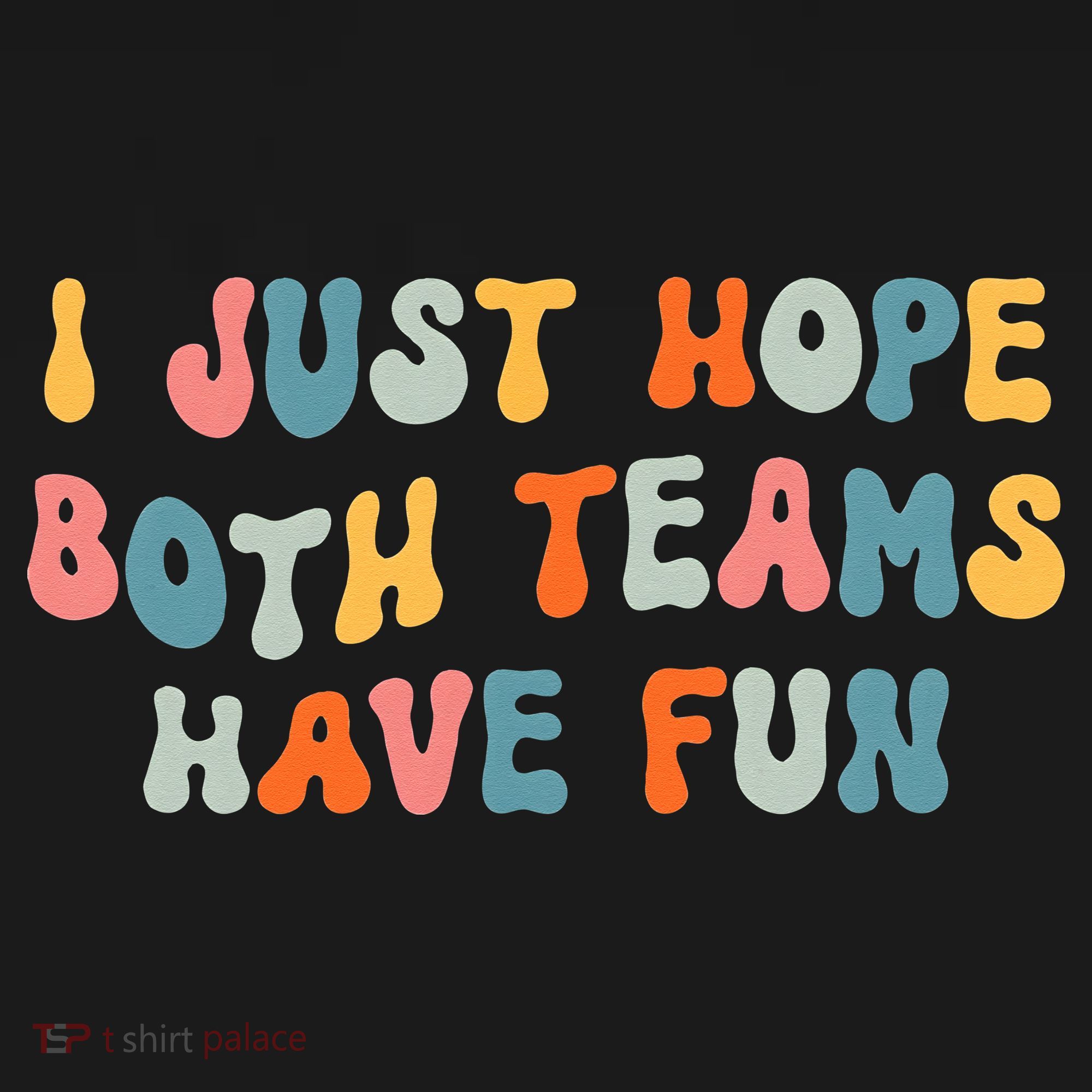 Groovy style Funny Football, I Just Hope Both Teams Have Fun Women's Tank Top
