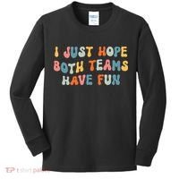 Groovy style Funny Football, I Just Hope Both Teams Have Fun Kids Long Sleeve Shirt thumb 0
