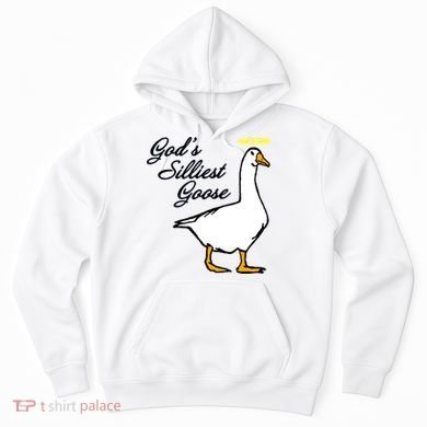 God's Silliest Goose Hoodie