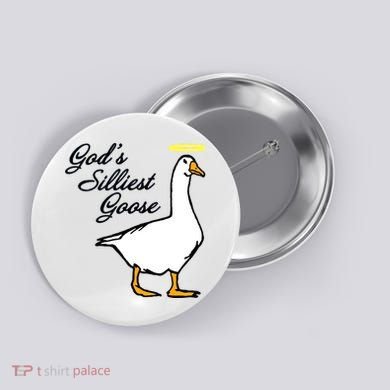 God's Silliest Goose Button