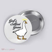 God's Silliest Goose Button thumb 0