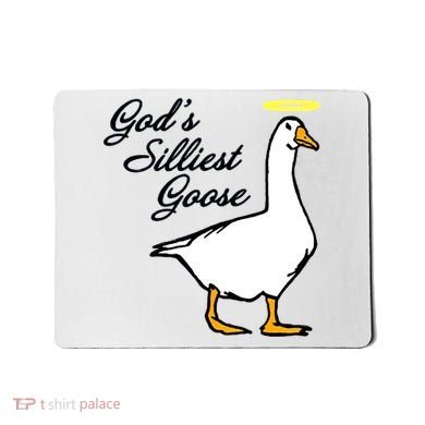 God's Silliest Goose Mousepad