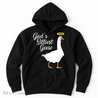God's Silliest Goose Hoodie