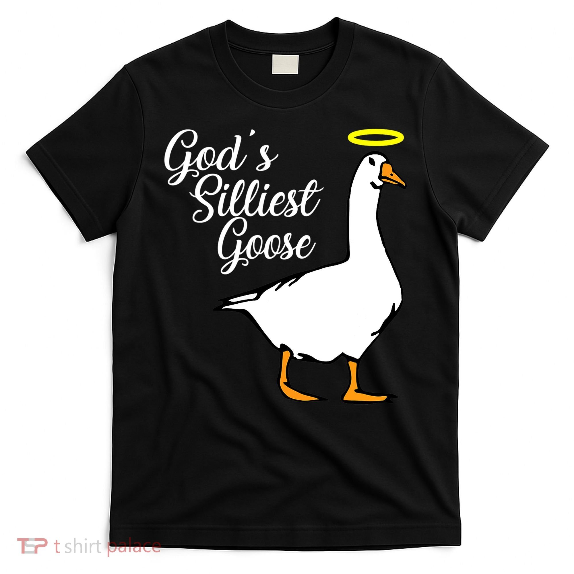 God's Silliest Goose T-Shirt