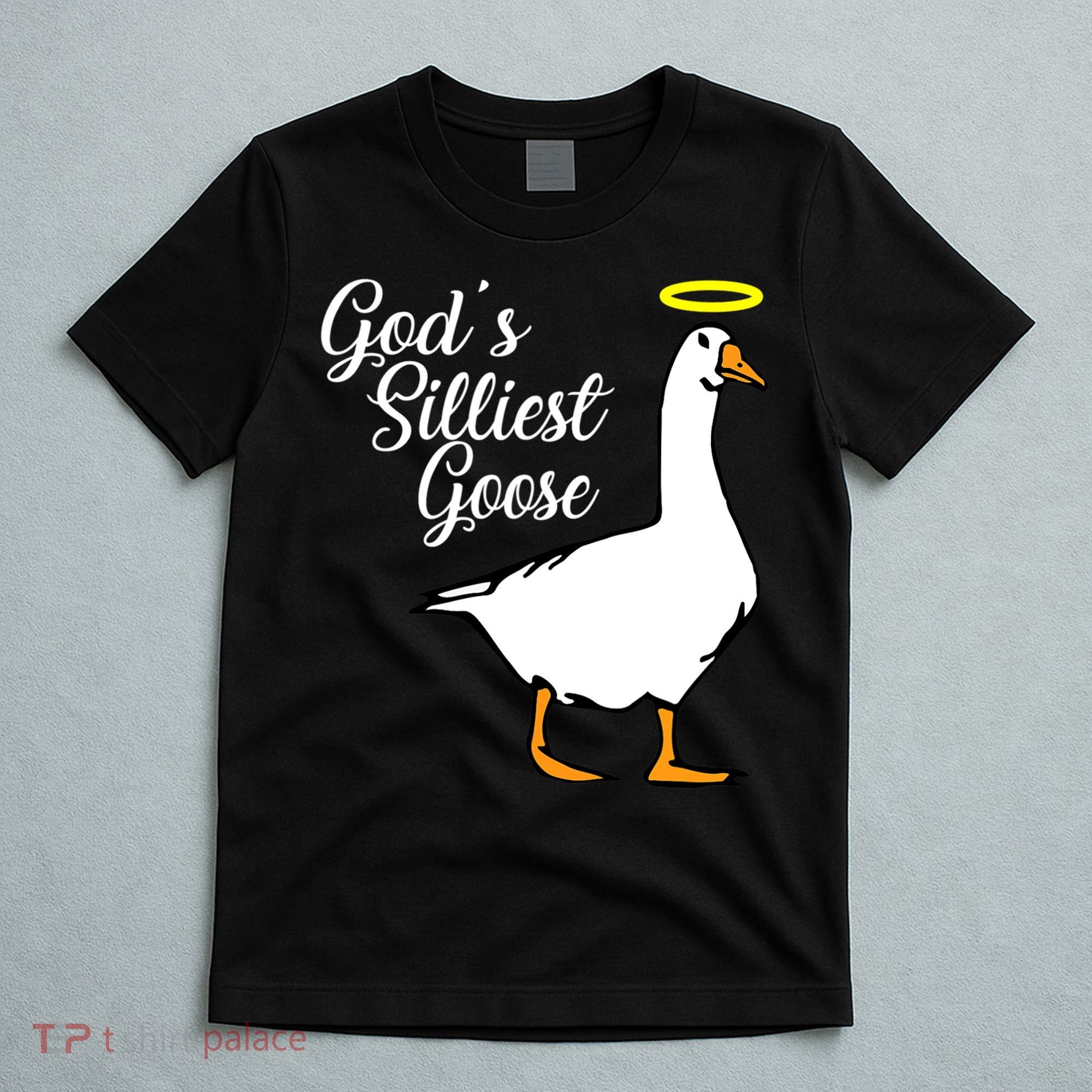 God's Silliest Goose T-Shirt