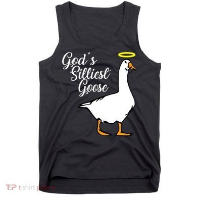 God's Silliest Goose Tank Top