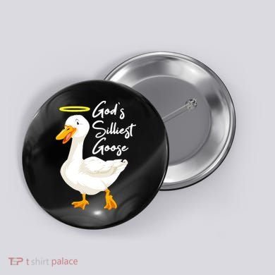Gods Silliest Goose Button