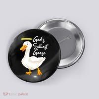Gods Silliest Goose Button thumb 0