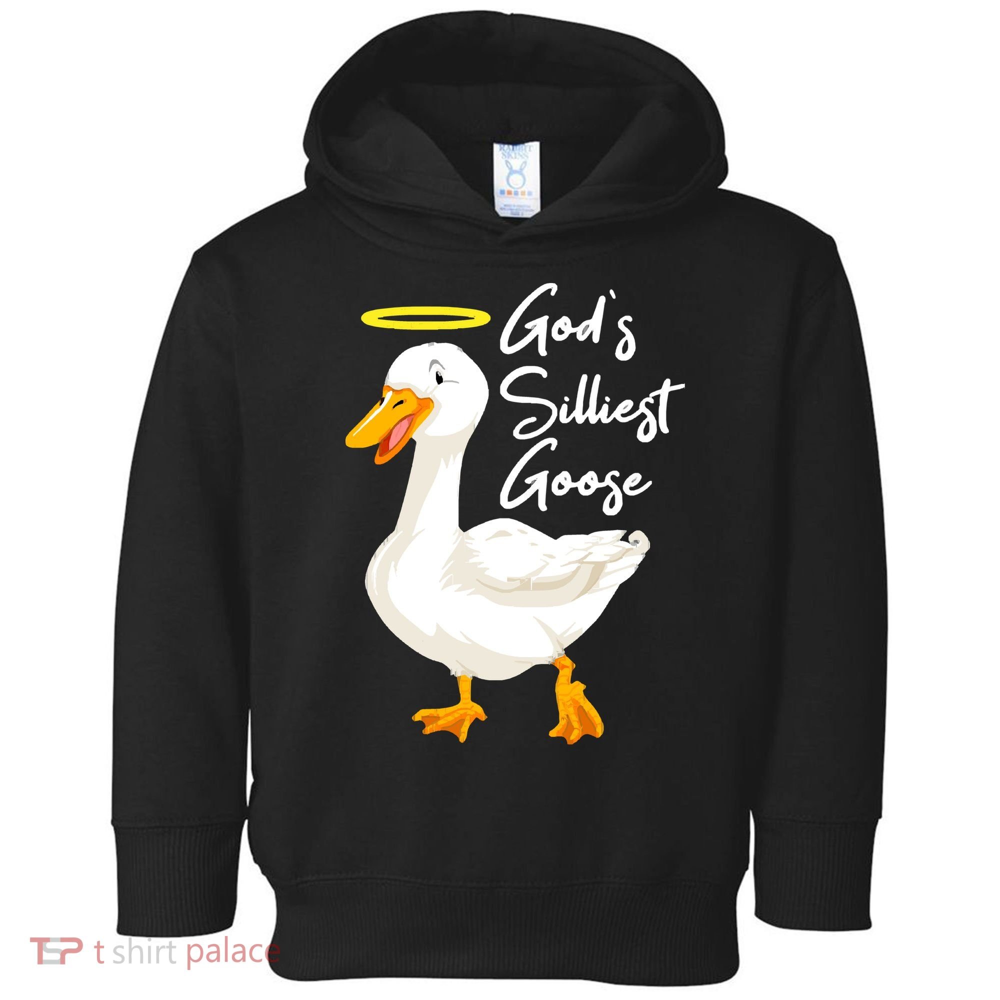 Gods Silliest Goose Toddler Hoodie