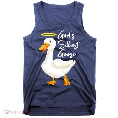 Gods Silliest Goose Tank Top