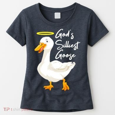 Gods Silliest Goose Women's T-Shirt