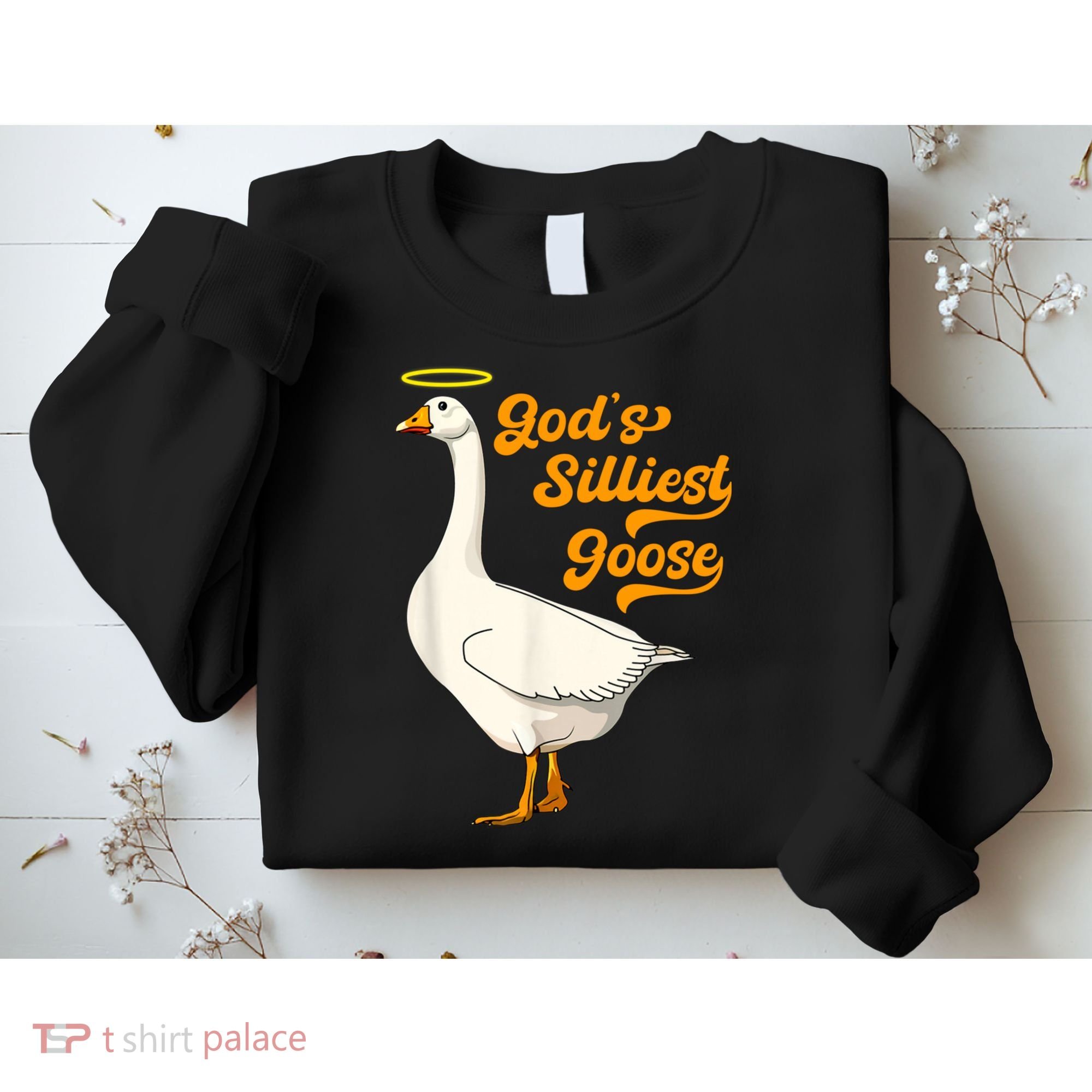 God's Silliest Goose Funny Sweatshirt