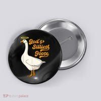 God's Silliest Goose Funny Button thumb 0