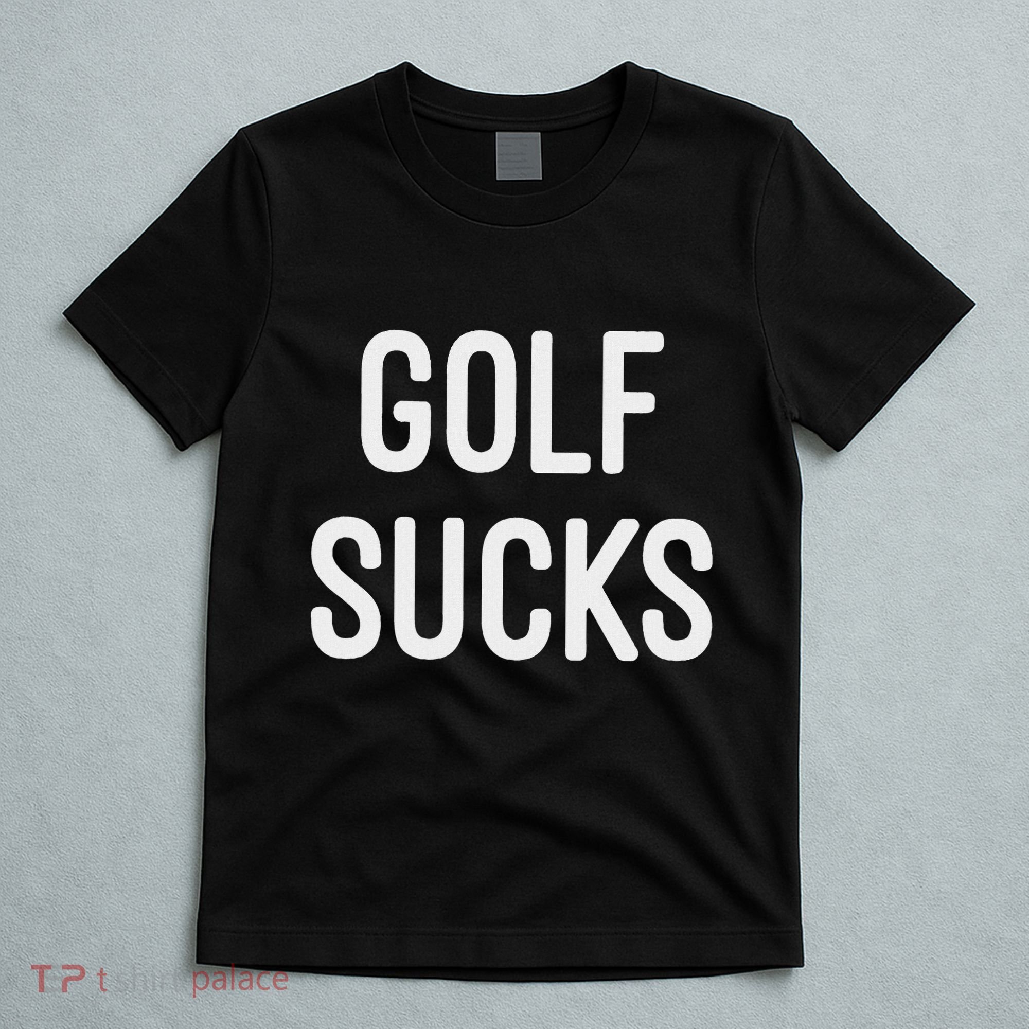 Golf Sucks T-Shirt