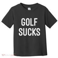 Golf Sucks Toddler T-Shirt thumb 0