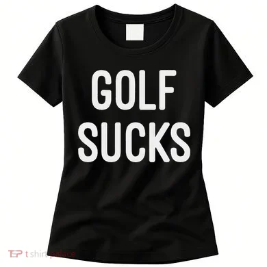 Golf Sucks Women's T-Shirt