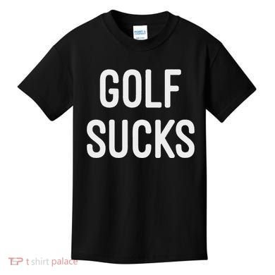 Golf Sucks Kids T-Shirt