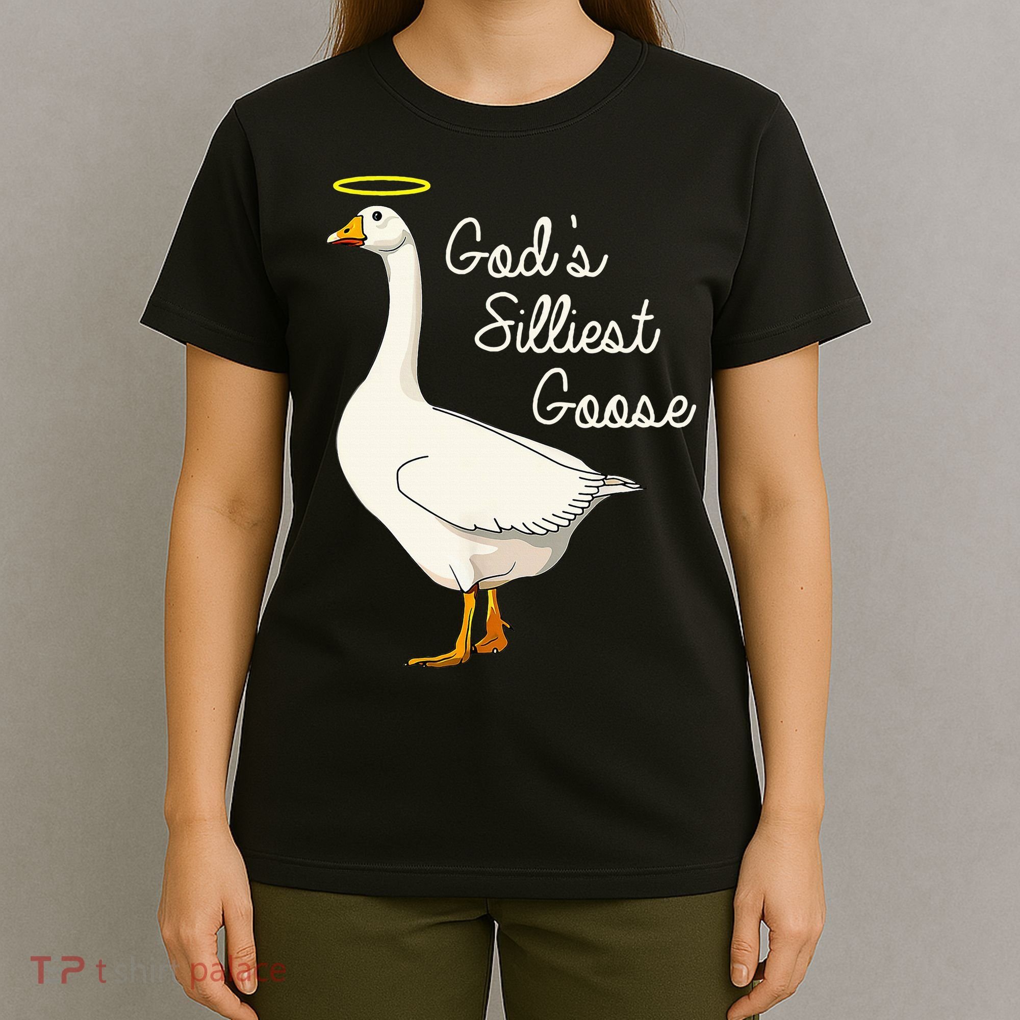 GodS Silliest Goose T GodS Silliest Goose Duck T-Shirt