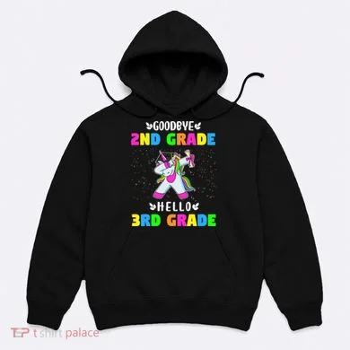 Goodbye Second Grade Hello Third Grade Hoodie