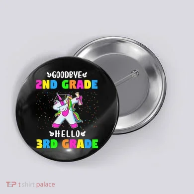 Goodbye Second Grade Hello Third Grade Button