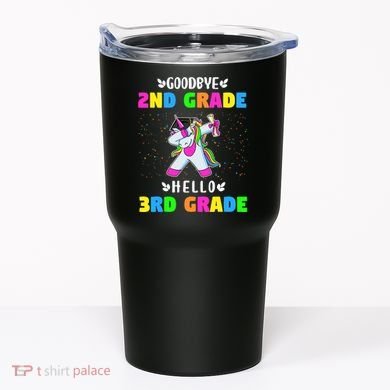 Goodbye Second Grade Hello Third Grade Tumbler