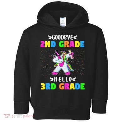 Goodbye Second Grade Hello Third Grade Toddler Hoodie