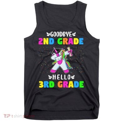 Goodbye Second Grade Hello Third Grade Tank Top