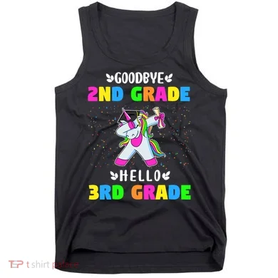 Goodbye Second Grade Hello Third Grade Tank Top