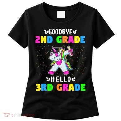 Goodbye Second Grade Hello Third Grade Women's T-Shirt