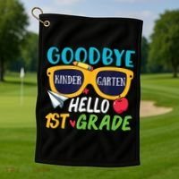 Graduation Shirt Goodbye Kindergarten Hello 1st Grade School Golf Towel thumb 1
