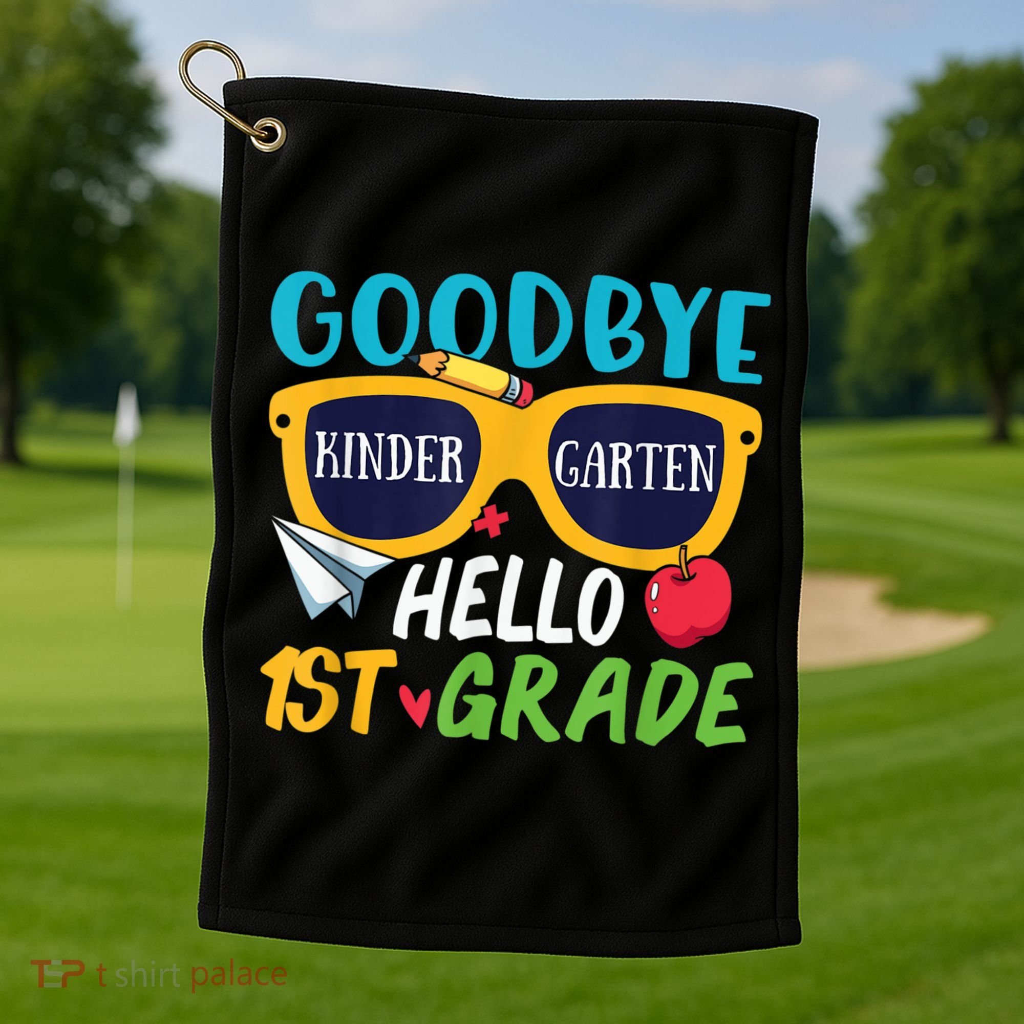 Graduation Shirt Goodbye Kindergarten Hello 1st Grade School Golf Towel